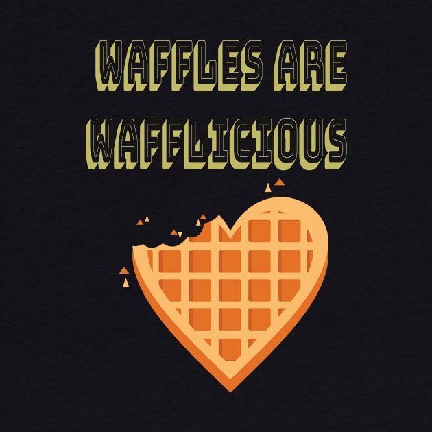 Waffles Are Wafflicious Belgian Waffle Breakfast Lover by Tracy